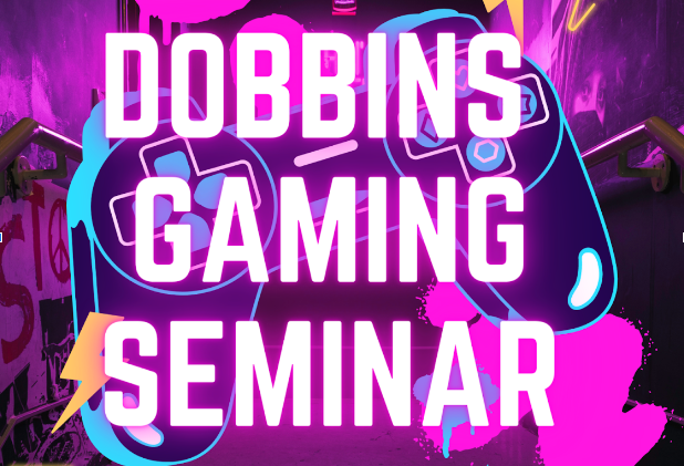 Dobbins Holds First Annual Gaming Seminar