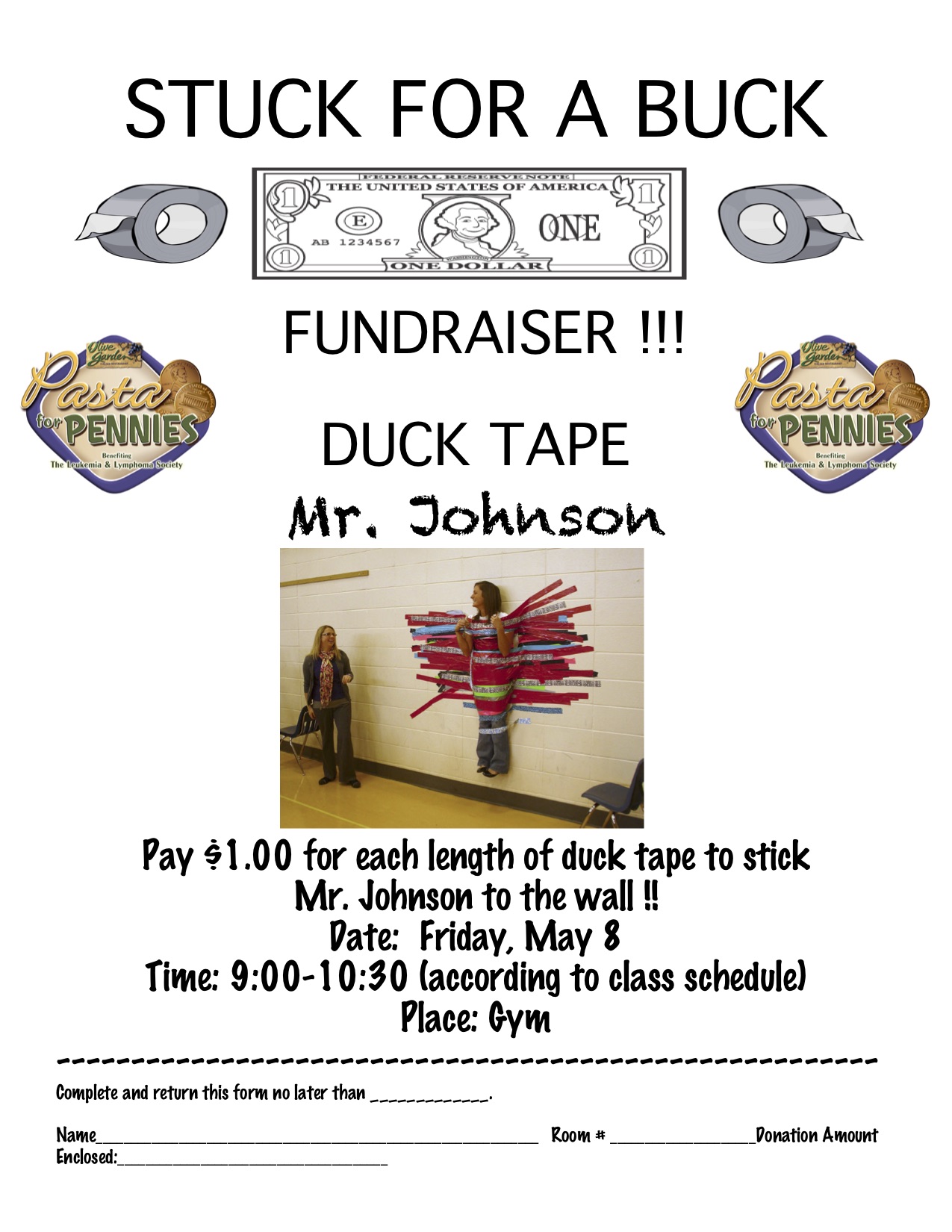 Stuck for a buck flyer 2020: May 8 2020 $1 buys 1 piece of tape to stick Mr. Johnson to a wall.